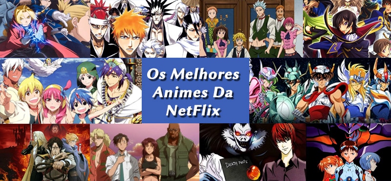 Os Melhores Animes Da Netflix